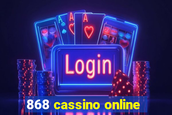 868 cassino online